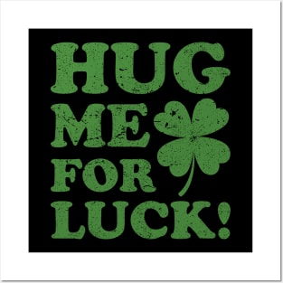 Hug me for Luck! Posters and Art